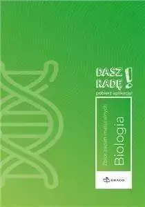 Dasz radę! Biologia zb. zadań maturalnych DRACO - praca zbiorowa