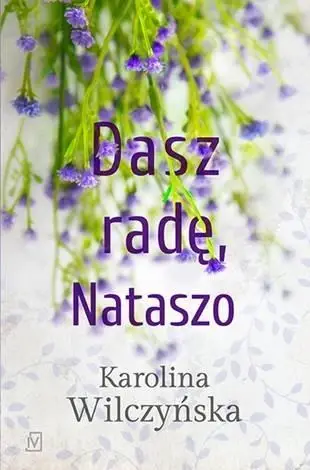 Dasz radę, Nataszo T.2 - Karolina Wilczyńska