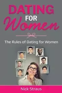 Dating for Women - Nick Straus