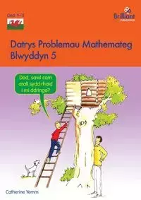 Datrys Problemau Mathemateg - Blwyddyn 5 - Catherine Yemm