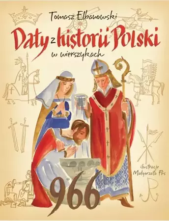 Daty z historii Polski w wierszykach - Tomasz Elbanowski