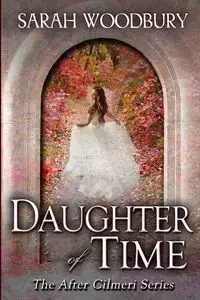 Daughter of Time - Sarah Woodbury