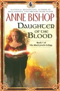 Daughter of the Blood - Anne Bishop