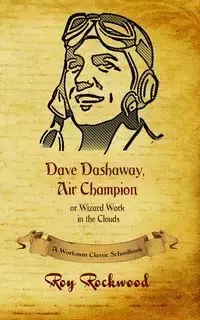 Dave Dashaway, Air Champion - Workman Classic Schoolbooks