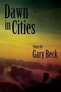 Dawn in Cities - Gary Beck