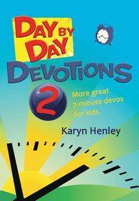 Day by Day Devotions 2 - Karyn Henley