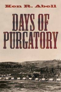 Days of Purgatory - Ken R. Abell