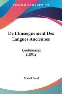 De L'Enseignement Des Langues Anciennes - Michel Breal