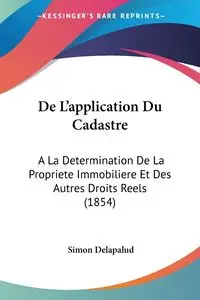 De L'application Du Cadastre - Simon Delapalud