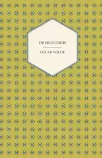 De Profundis - Oscar Wilde