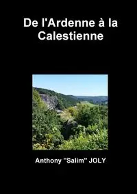 De l'Ardenne à la Calestienne - Anthony JOLY "Salim"