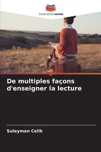 De multiples façons d'enseigner la lecture - Celik Suleyman