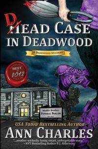 Dead Case in Deadwood - Charles Ann