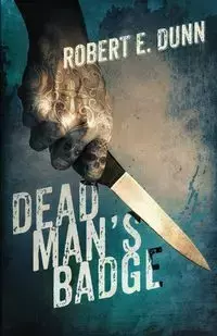 Dead Man's Badge - Robert E. Dunn