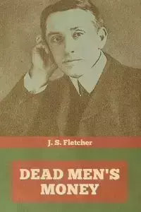 Dead Men's Money - Fletcher J.  S.