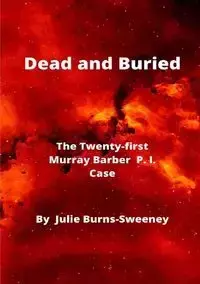 Dead and Buried - Julie Burns-Sweeney