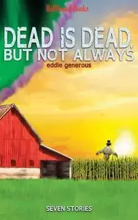 Dead is Dead But Not Always - Eddie Generous