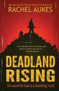 Deadland Rising - Rachel Aukes