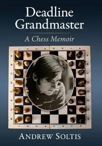 Deadline Grandmaster - Andrew Soltis