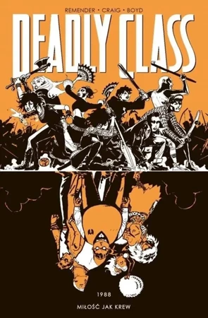 Deadly Class T.7 1988. Miłość jak krew - Rick Remender, Wes Craig