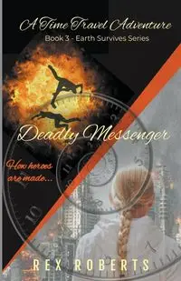 Deadly Messenger - Rex Roberts