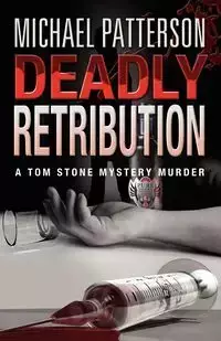 Deadly Retribution - Michael Patterson