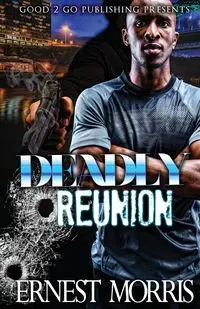 Deadly Reunion - Morris Ernest