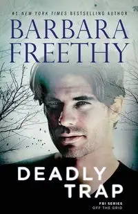 Deadly Trap - Barbara Freethy