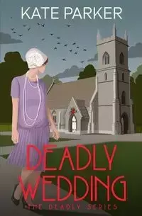 Deadly Wedding - Parker Kate