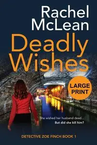 Deadly Wishes (Large Print) - Rachel McLean