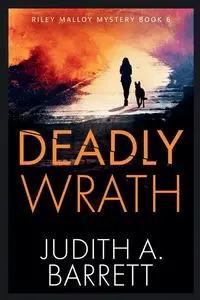 Deadly Wrath - Barrett Judith A.