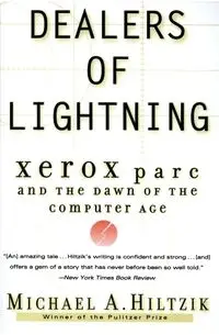 Dealers of Lightning - Michael Hiltzik A