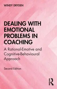 Dealing with Emotional Problems in Coaching - Windy Dryden