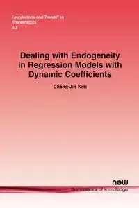 Dealing with Endogeneity in Regression Models with Dynamic Coefficients - Kim Chang-Jin