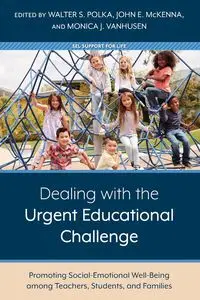 Dealing with the Urgent Educational Challenge - Polka Walter S.