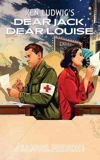 Dear Jack, Dear Louise - Ken Ludwig