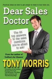 Dear Sales Doctor - Morris Tony