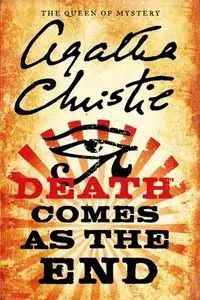 Death Comes As the End - Christie Agatha