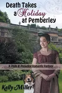 Death Takes a Holiday at Pemberley - Kelly Miller