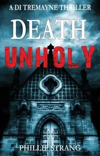 Death Unholy - Phillip Strang