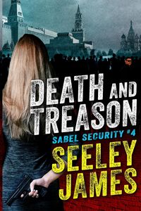 Death and Treason - James Seeley