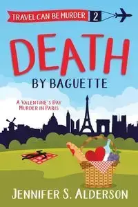 Death by Baguette - Jennifer S. Alderson