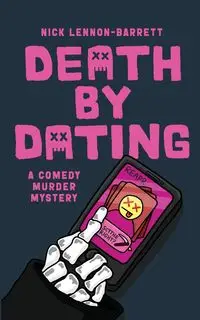 Death by Dating - Nick Lennon-Barrett