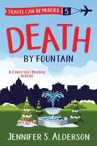 Death by Fountain - Jennifer S. Alderson