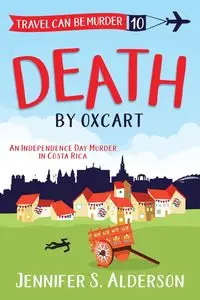 Death by Oxcart - Jennifer S. Alderson