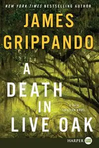 Death in Live Oak LP, A - James Grippando