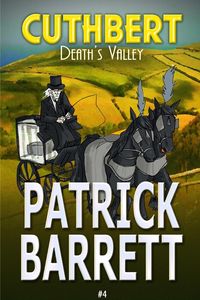 Death's Valley (Cuthbert Book 4) - Barrett Patrick