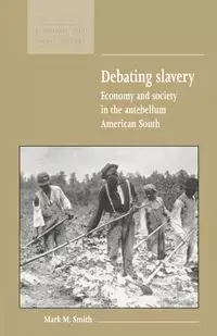 Debating Slavery - Smith Mark M.