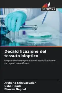 Decalcificazione del tessuto bioptico - Srinivasyaiah Archana