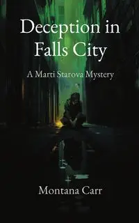 Deception in Falls City - Carr Montana